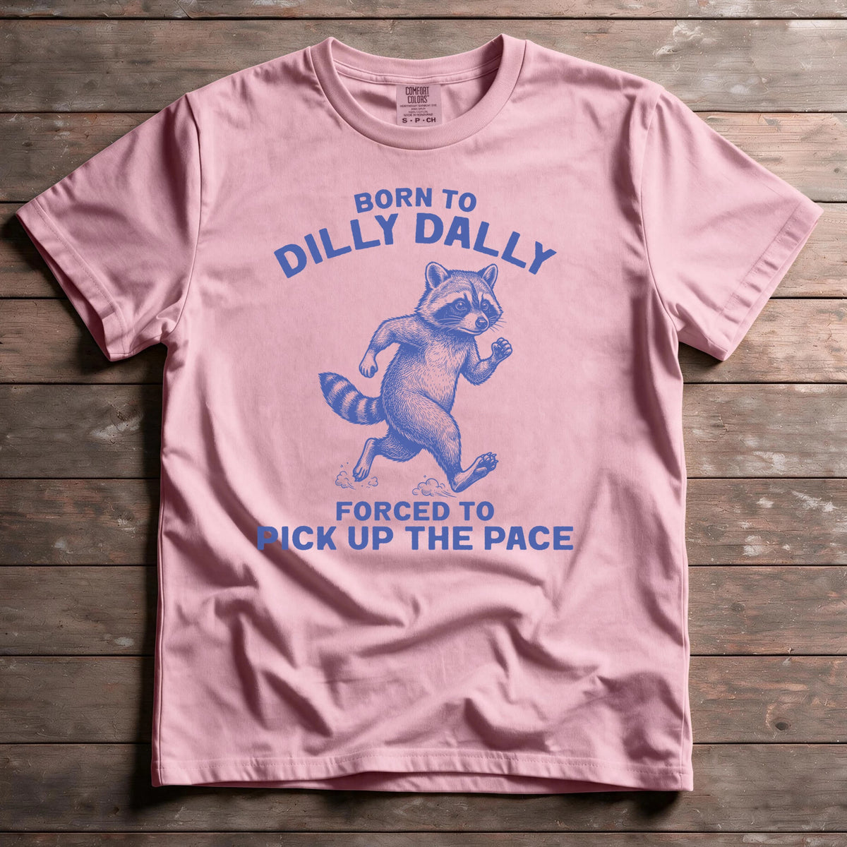 Born To Dilly Dally, Forced To Pick Up The Pace