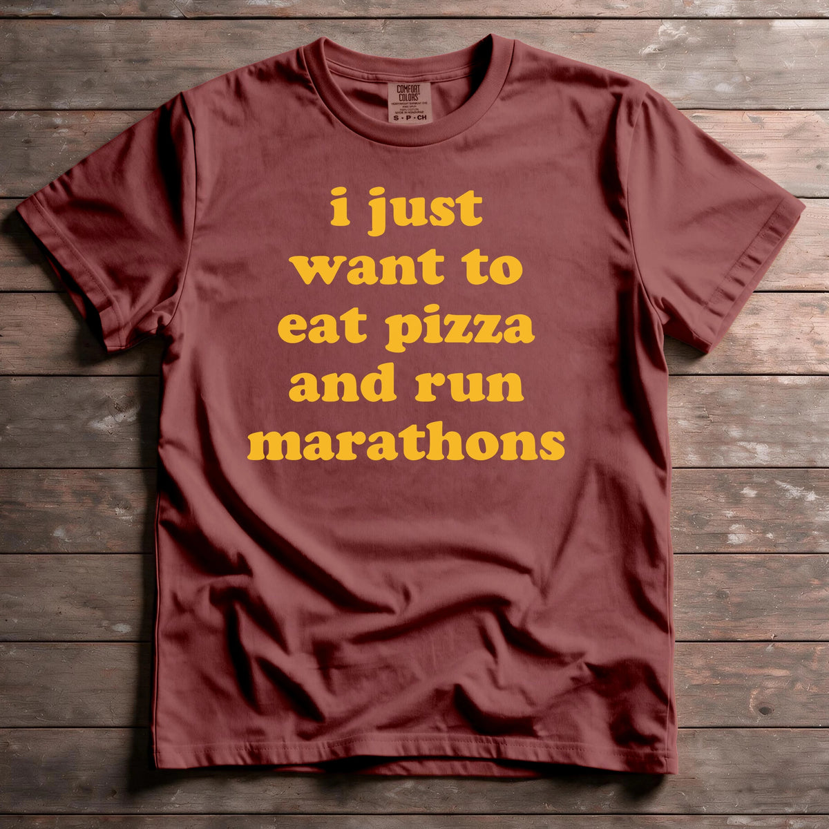 I Just Want To Eat Pizza And Run Marathons