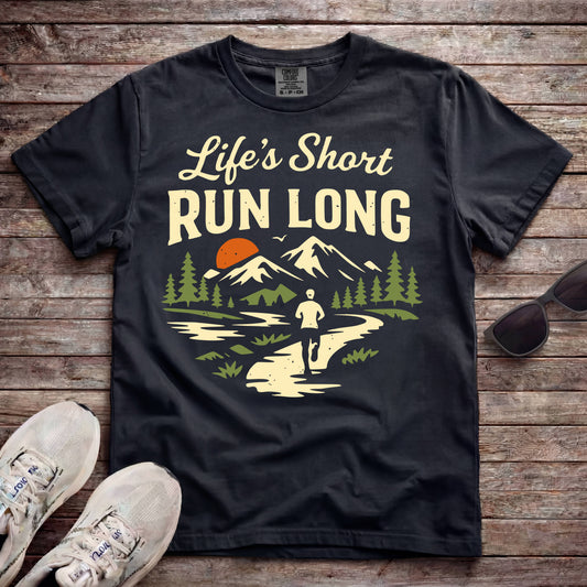 Life's Short, Run Long