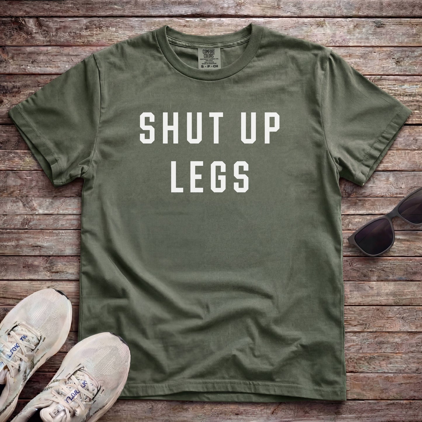 Shut Up Legs