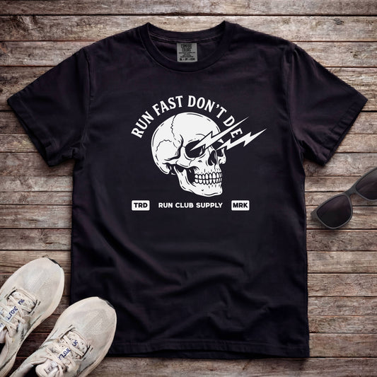 Run Fast Don't Die