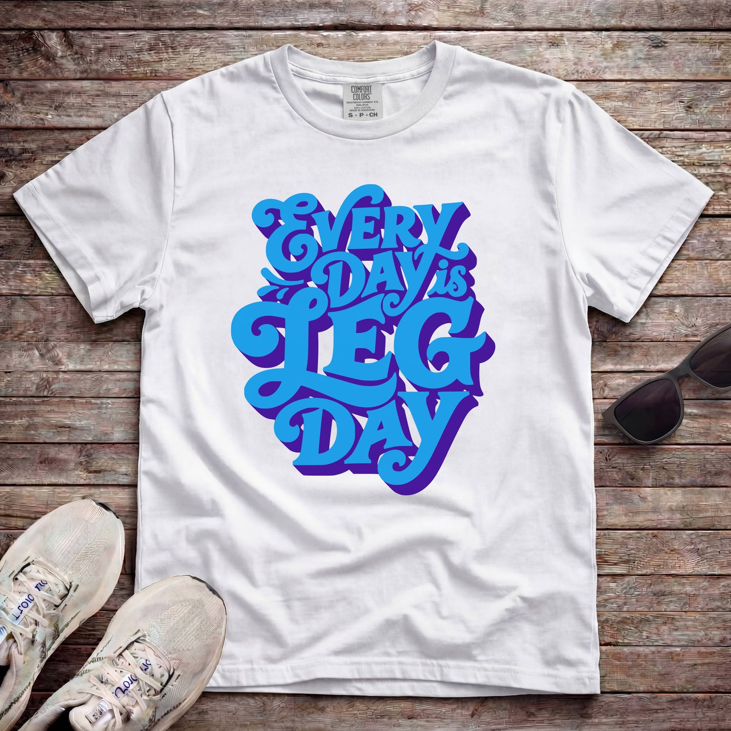 Every Day Is Leg Day