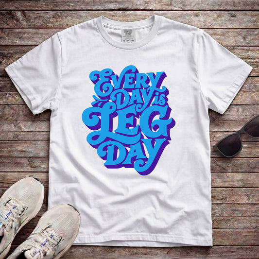 Every Day Is Leg Day