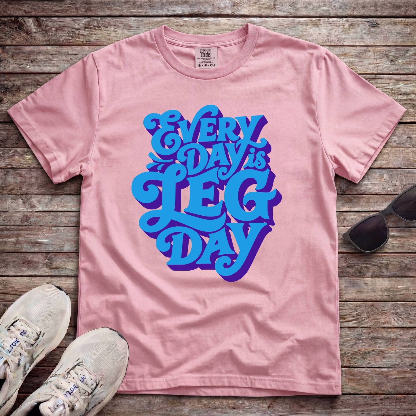 Every Day Is Leg Day
