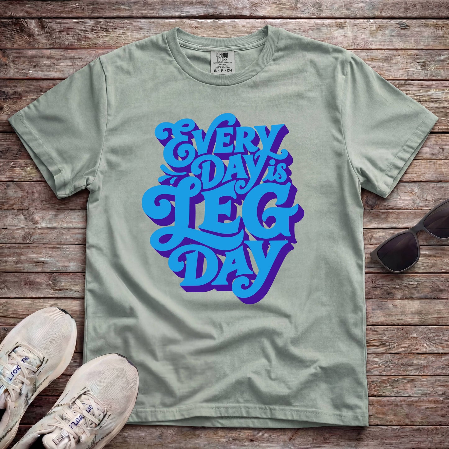 Every Day Is Leg Day