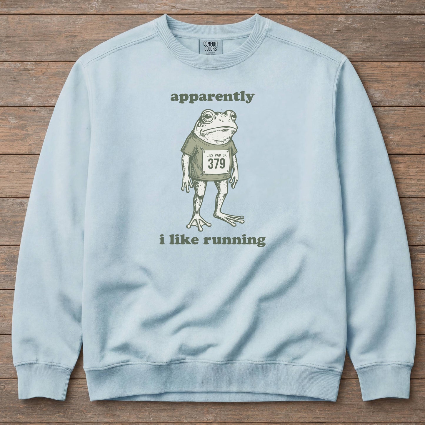 Apparently I Like Running Sweatshirt
