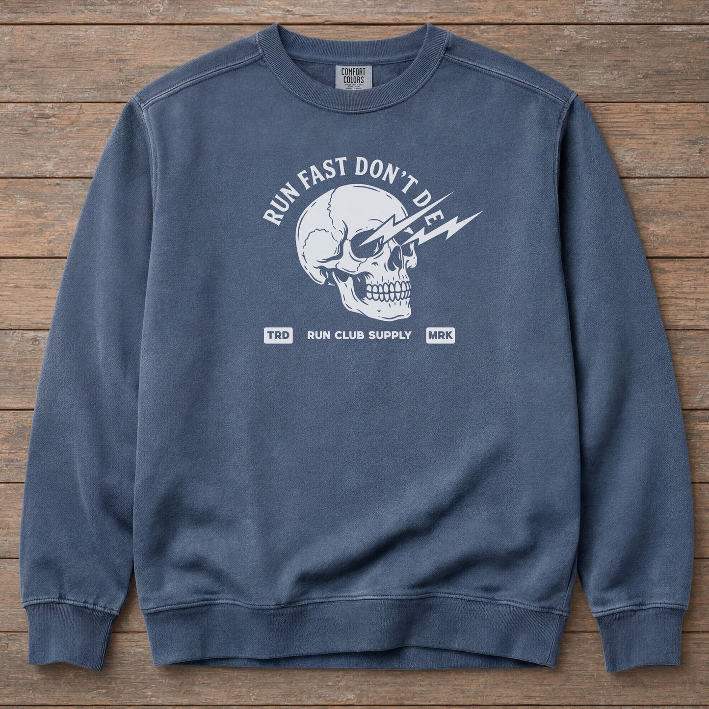 Run Fast Don't Die Sweatshirt