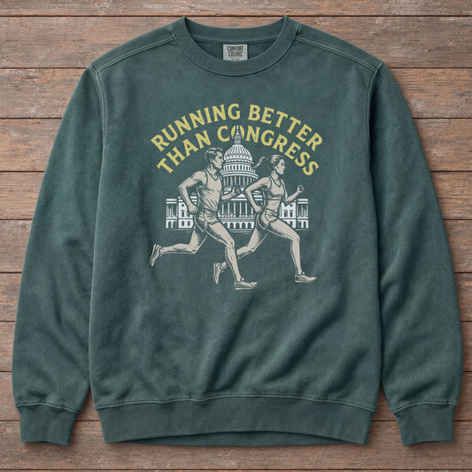 Running Better Than Congress Sweatshirt