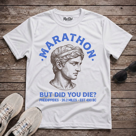 Marathon But Did You Die Tech Tee