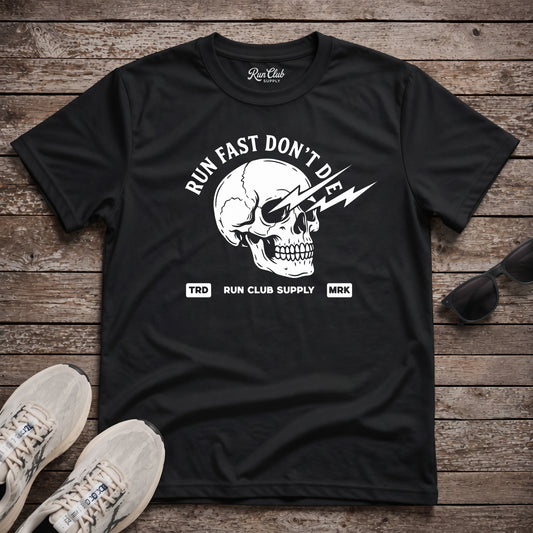 Run Fast Don't Die Tech Tee