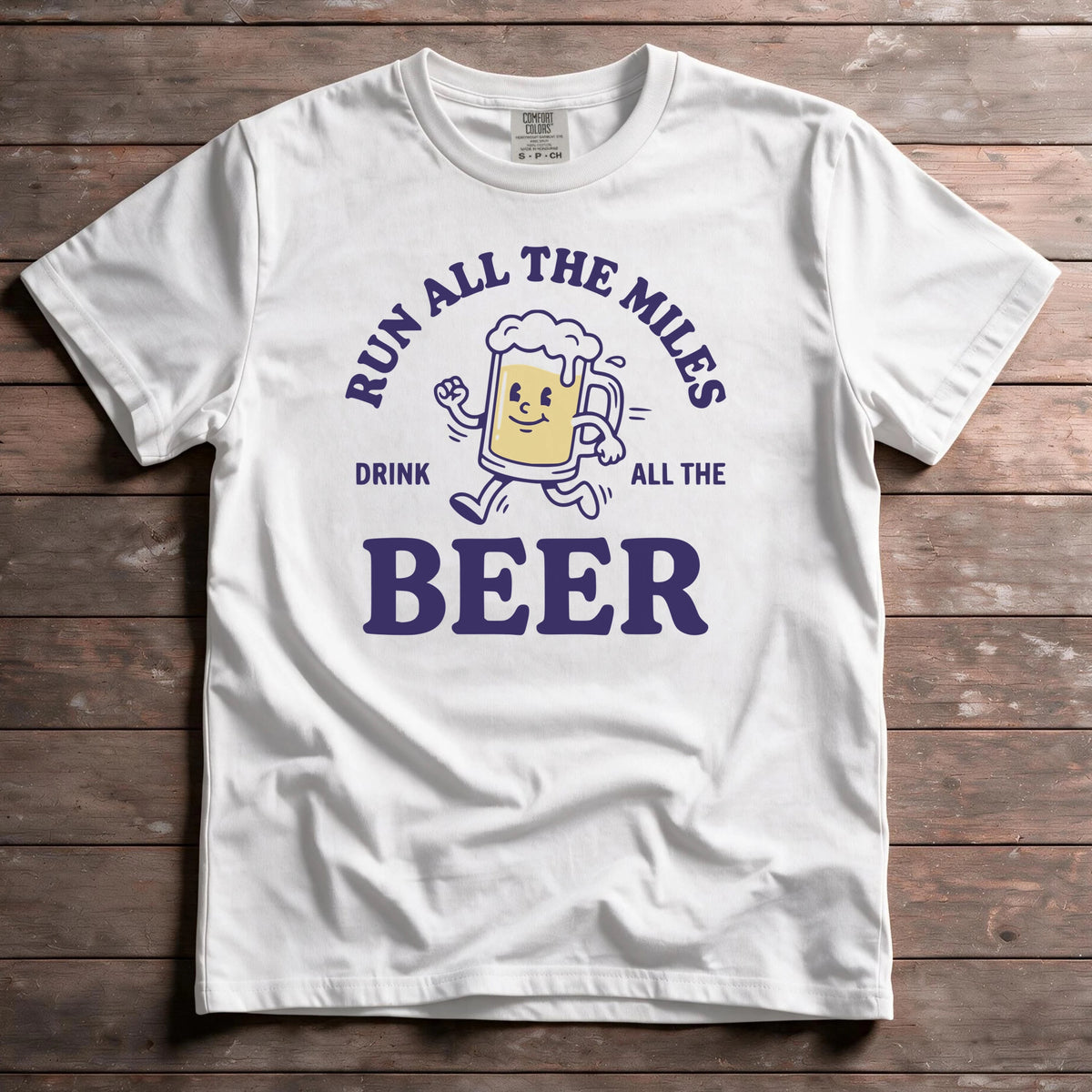 Run All The Miles Drink All The Beer