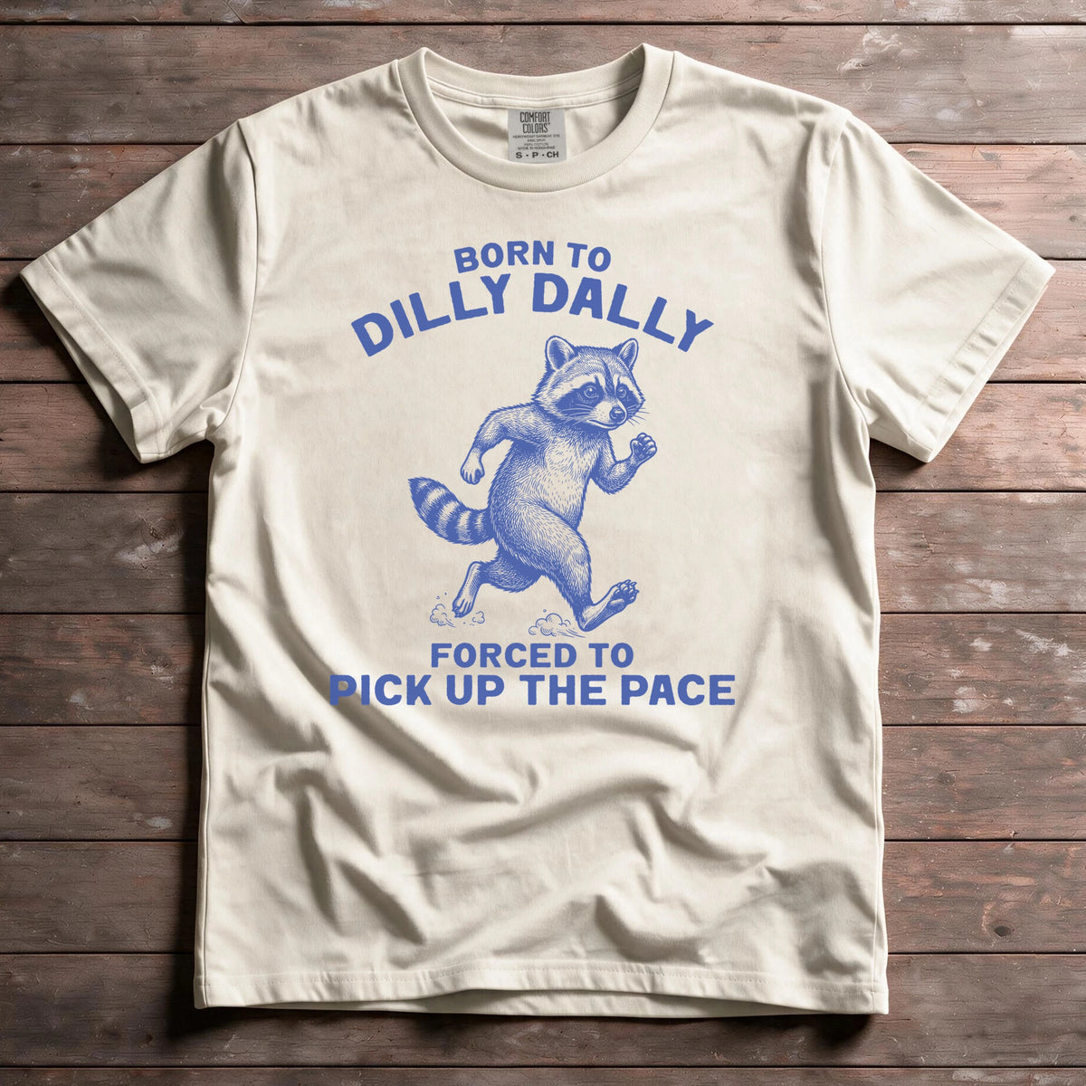 Born To Dilly Dally, Forced To Pick Up The Pace