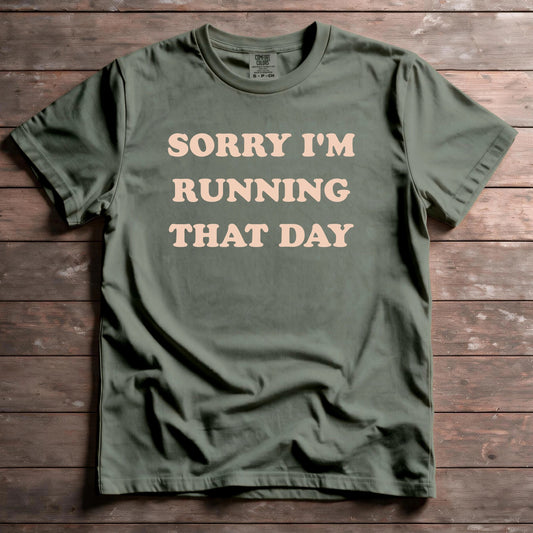 Sorry I'm Running That Day