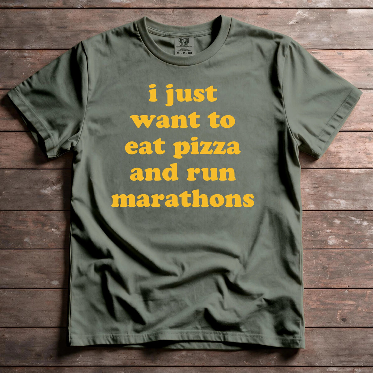 I Just Want To Eat Pizza And Run Marathons