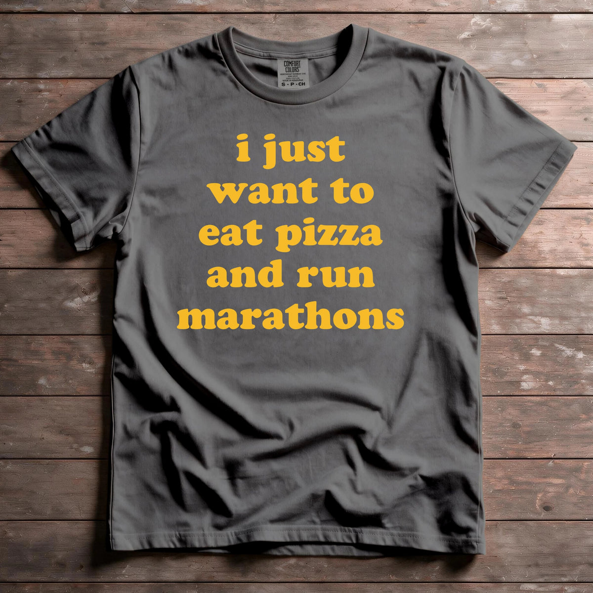 I Just Want To Eat Pizza And Run Marathons