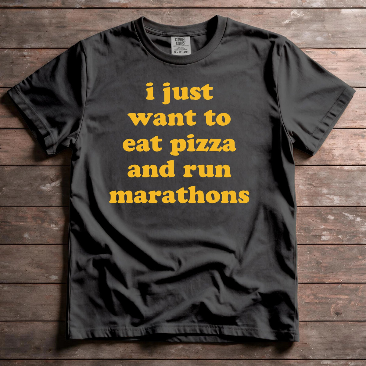 I Just Want To Eat Pizza And Run Marathons