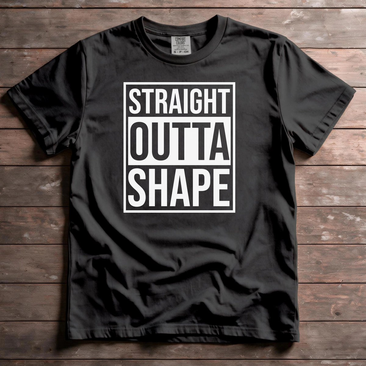 Straight Outta Shape