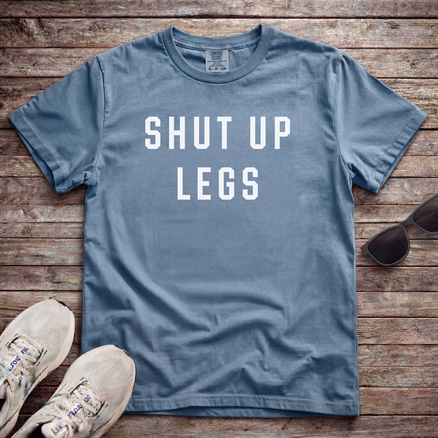 Shut Up Legs