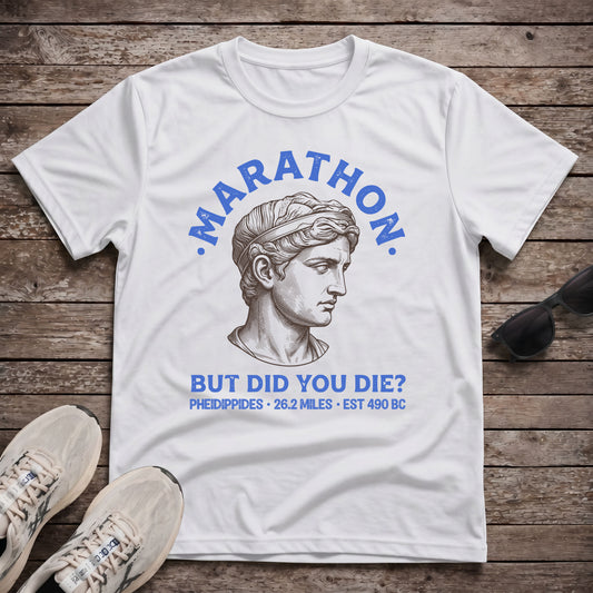 Marathon But Did You Die Tech Tee